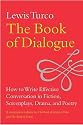 The Book of Dialogue: How to Write Effective Conversation in Fiction, Screenplays, Drama, and Poetry
