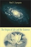 The Origins of Life and the Universe