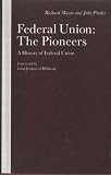 Federal Union: the pioneers : a history of Federal Union