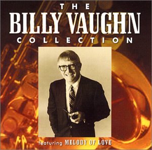 billy vaughn - The Billy Vaughn Collection - Zortam Music