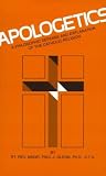 Apologetics: A Philosophic Defense and Explanation of the Catholic Religion
