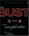 The Bust Guide to the New Girl Order