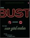 The "Bust" Guide to the New Girl Order