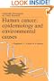 Human Cancer: Epidemiology and Environmental Causes (Cambridge Monographs on Cancer Research)