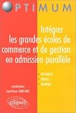 Intégrer les grandes écoles de commerce et de gestion en admission parallèle