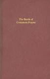 The Book of Common Prayer: BCP Standard Edition Prayer Book