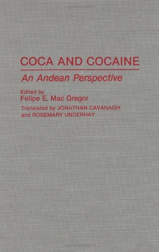 Coca and Cocaine: An Andean Perspective (Contributions in Military Studies)