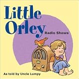 Little Orley Radio Shows