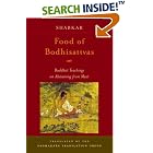 Food of Bodhisattvas: Buddhist Teachings on Abstaining from Meat by  Shabkar and Padmakara Translation Group