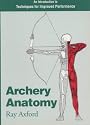 Archery Anatomy: An Introduction to Techniques for Improved Performance