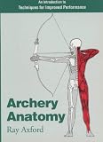 Archery Anatomy: An Introduction to Techniques for Improved Performance