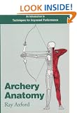 Archery Anatomy: An Introduction to Techniques for Improved Performance