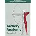 Archery Anatomy: An Introduction to Techniques for Improved Performance