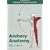 Archery Anatomy: An Introduction to Techniques for Improved Performance