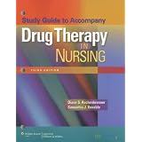 Study Guide to Accompany Drug Therapy in Nursing
