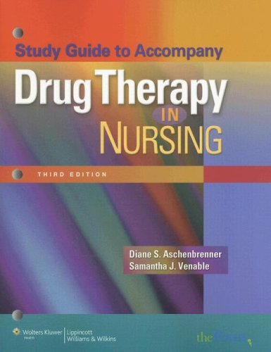 Study Guide to Accompany Drug Therapy in Nursing