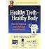 Healthy Teeth - Healthy Body