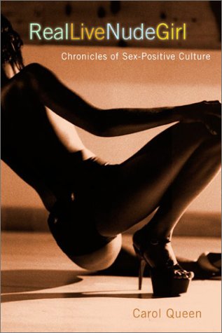 Real Live Nude Girl: Chronicles of Sex-Positive Culture under The Books Store