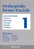 Orthopédie dento-faciale, tome 1