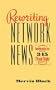 Rewriting Network News: Wordwatching Tips from 345 TV and Radio Scripts