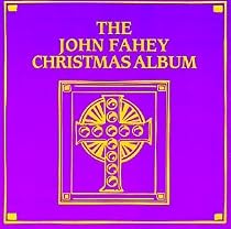 The John Fahey Christmas Album