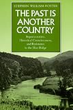 The Past Is Another Country: Representation, Historical Consciousness, and Resistance in the Blue Ridge