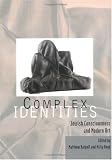 Complex Identities: Jewish Conscousness and Modern Art