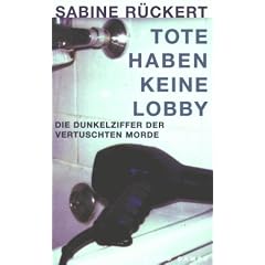 Tote haben keine Lobby. Die Dunkelziffer der vertuschten Morde