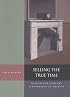 Selling the True Time: Nineteenth-Century Timekeeping in America