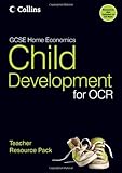 GCSE home economics. Child development for OCR. Teacher resource pack