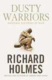 Dusty Warriors: Modern Soldiers at War