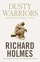Dusty Warriors: Modern Soldiers at War