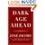 Dark Age Ahead
