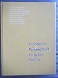 Theoretical perspectives on urban politics