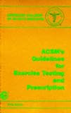 Acsm's Guidelines for Exercise Testing and Prescription