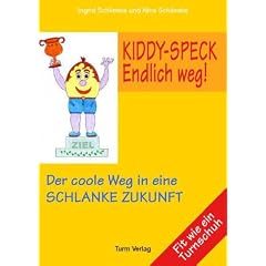 Kiddy-Speck - Endlich weg!: Der coole Weg in eine schlanke Zukunft
