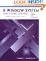 X Window System: Core Libraries and Standards