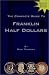 The Complete Guide to Franklin Half Dollars