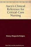 AACN's clinical reference for critical-care nursing