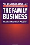 The Family Business: Its Governance for Sustainability