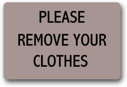 Please Remove Your Clothes Pattern Non-Slip Indoor or Outdoor Door Mat Doormat Home Decor Rectangle - 23.6"(L) x 15.7"(W), 3/16" Thickness