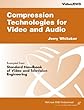 Compression technologies for video and audio - [electronic resource]  : Jerry C.Whitaker.