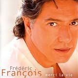 Revue Frederic Francois  / Merci La Vie
