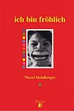 ich bin fr&ouml;hlich - Niccel Steinberger