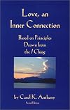 Love, an Inner Connection: Based on Principles Drawn from the I Ching