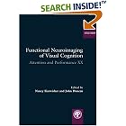 Click here to buy Functional Neuroimaging of Visual Cognition (Attention and... by  Nancy Kanwisher and John Duncan.
