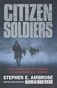 Citizen Soldiers: From the Normandy Beaches to the Surrender of Germany