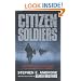Citizen Soldiers: From the Normandy Beaches to the Surrender of Germany