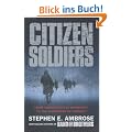 Citizen Soldiers: From The Normandy Beaches To The Surrender Of Germany