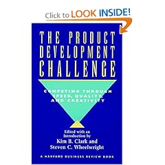 The Product Development Challenge: Competing Through Speed, Quality, and Creativity
